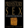 The Prehistory of Sex: Four Million Years of Human Sexual Culture