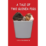 A Tale of Two Guinea Pigs