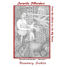 Juvenile Offenders: From Big Wheels to the Big House