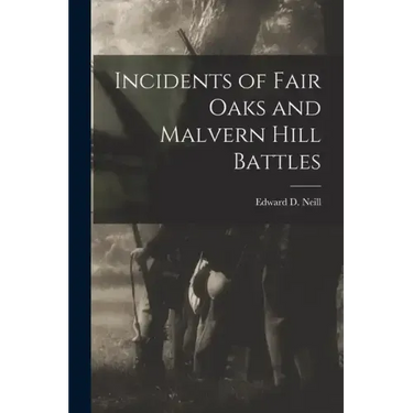Incidents of Fair Oaks and Malvern Hill Battles