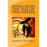 With Crow; The Tale of Two Sisters