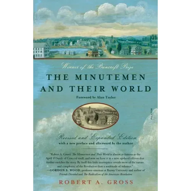 The Minutemen and Their World: (Revised and Expanded Edition)