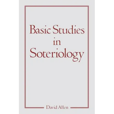 Basic Studies in Soteriology