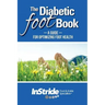 The Diabetic Foot Book: A Guide For Optimizing Foot Health