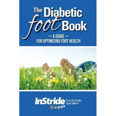 The Diabetic Foot Book: A Guide For Optimizing Foot Health