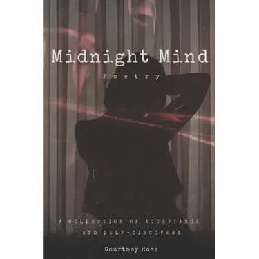Midnight Mind Poetry: A Collection of Acceptance and Self-Discovery