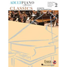 Adult Piano Adventures Classics Book 2: Symphony Themes, Opera Gems and Classical Favorites