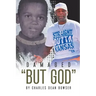 Damaged But God