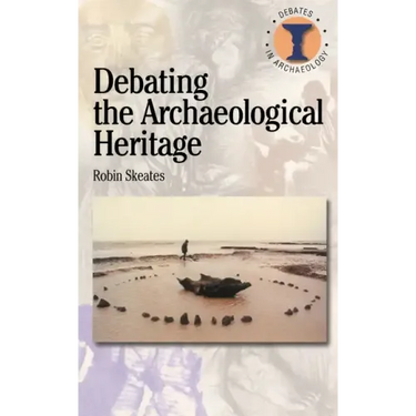Debating the Archaeological Heritage