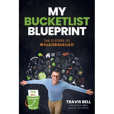 My Bucketlist Blueprint: The 12 Steps to #tickitB4Ukickit