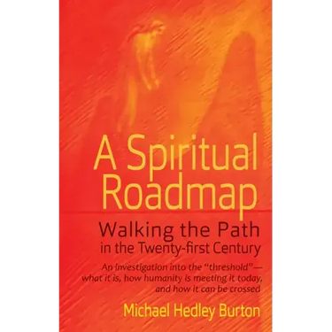 A Spiritual Roadmap: Walking the Path in the Twenty-First Century