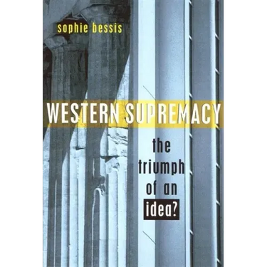Western Supremacy: The Triumph of an Idea
