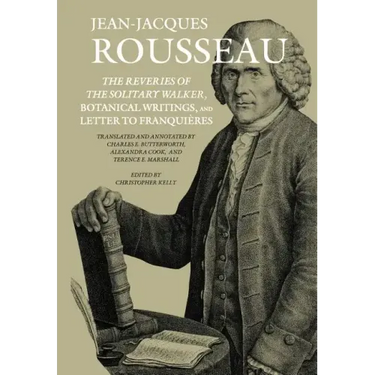 The Reveries of the Solitary Walker, Botanical Writings, and Letter to Franquières