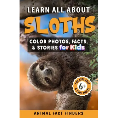 Learn All About Sloths: Color Photos, Facts, and Stories for Kids