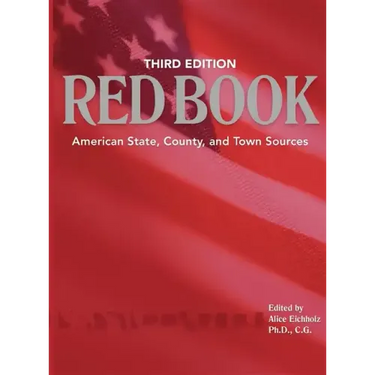 Ancestry's Red Book: American State, Country and Town Sources, Third Revised Edition