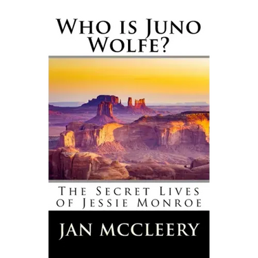 Who is Juno Wolfe?: The Secret Lives of Jessie Monroe (Book 2)