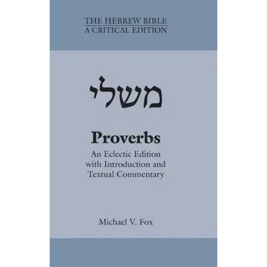Proverbs: An Eclectic Edition with Introduction and Textual Commentary
