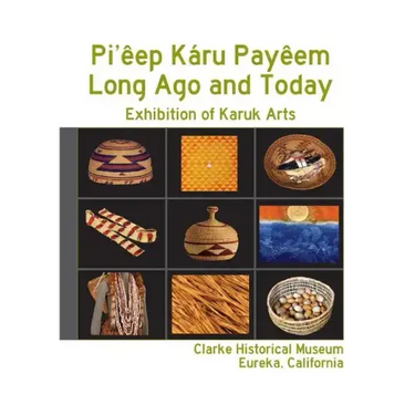 Pi'êep Káru Payêem: Long Ago and Today