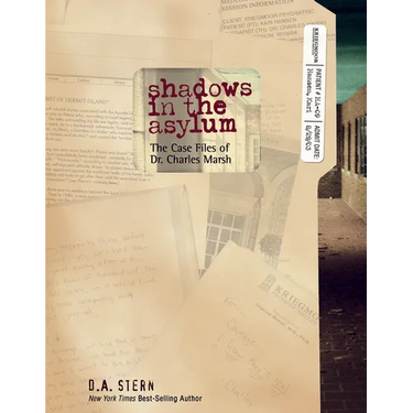 Shadows in the Asylum: The Case Files of Dr. Charles Marsh