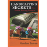 Handicapping Secrets of the Horse Racing Fanatic