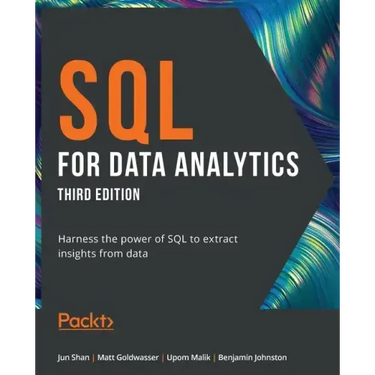 SQL for Data Analytics - Third Edition: Harness the power of SQL to extract insights from data