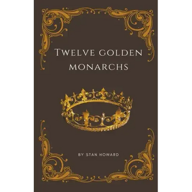 Twelve Golden Monarchs