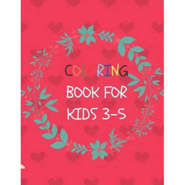 coloring book for kids 3-5: 50 Coloring Pages, Gift for Kids, Ages 3, 4, 5, Multi