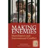 Making Enemies: Humiliation and International Conflict