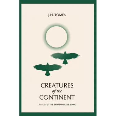 Creatures of the Continent: Book II of the Shapewalker's Song