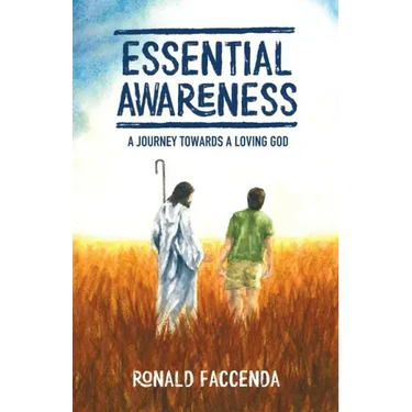 Essential Awareness: A Journey Towards A Loving God