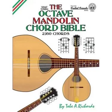 The Octave Mandolin Chord Bible: GDAE Standard Tuning 2,160 Chords