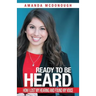 Ready to Be Heard: How I Lost My Hearing and Found My Voice
