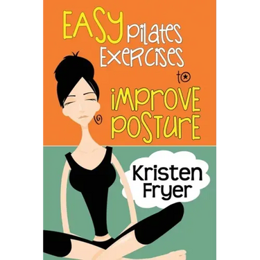 Easy Pilates Exercises to Improve Posture