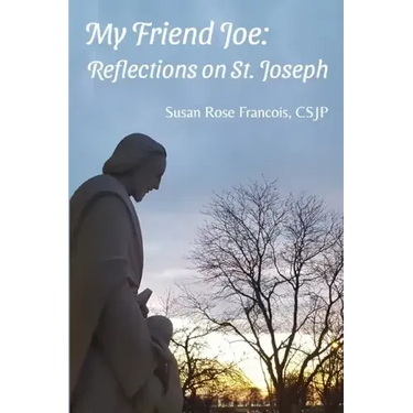 My Friend Joe: Reflections on St. Joseph