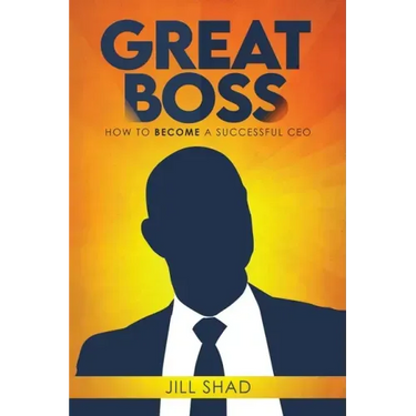 Great boss: How to become a successful CEO