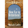 How Far to Bethlehem?