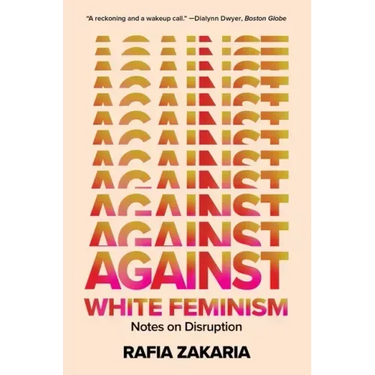 Against White Feminism: Notes on Disruption
