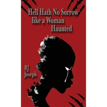 Hell Hath No Sorrow like a Woman Haunted