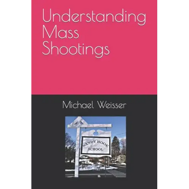 Understanding Mass Shootings