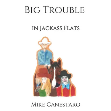 Big Trouble in Jackass Flats