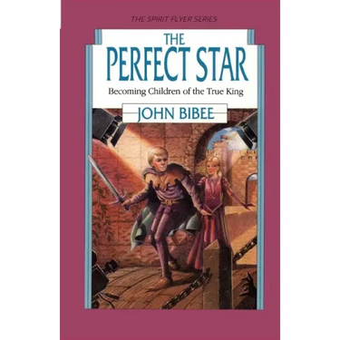 The Perfect Star: Becoming Children of the True King