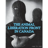 The Animal Liberation Front (ALF) In Canada, 1986-1992: (Animal Liberation Zine Collection)