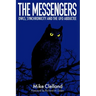 The Messengers: Owls, Synchronicity and the UFO Abductee