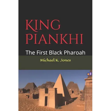 King Piankhi: The First Black Pharoah