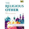 The Religious Other: A Biblical Understanding of Islam, the Qur'an and Muhammad