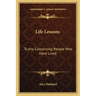 Life Lessons: Truths Concerning People Who Have Lived