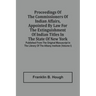 Proceedings Of The Commissioners Of Indian Affairs, Appointed By Law For The Extinguishment Of Indian Titles In The State Of New York: Published From