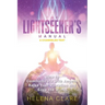 The Lightseeker's Manual: How to Communicate with Angels, Raise Your Vibrations and Save the World