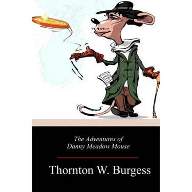 The Adventures of Danny Meadow Mouse
