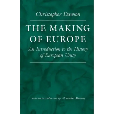 The Making of Europe: An Introduction to the History of European Unity